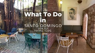 Santo Domingo After Covid | Walking the Colonial Zone | Travel in DR