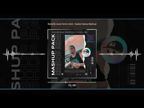 Butterfly Levels Party's 2G22 - (Gaston Ramos Mashup)