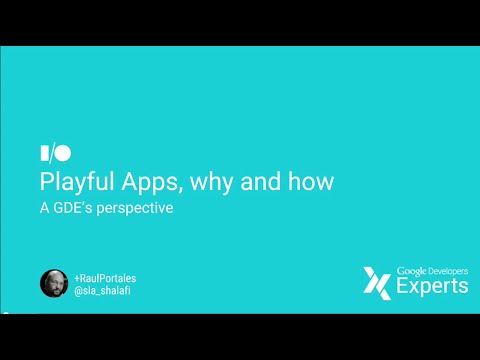 Playful Apps, why and how - A GDEs perspective