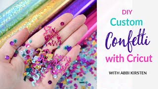 DIY Confetti with Cricut - Cricut Party Foil Custom Confetti Craft