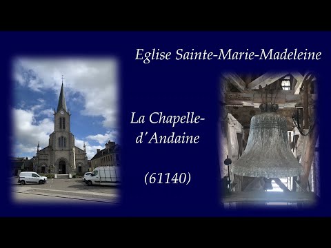 Cloches : La Chapelle-d'Andaine (61140), Eglise Sainte-Marie-Madeleine
