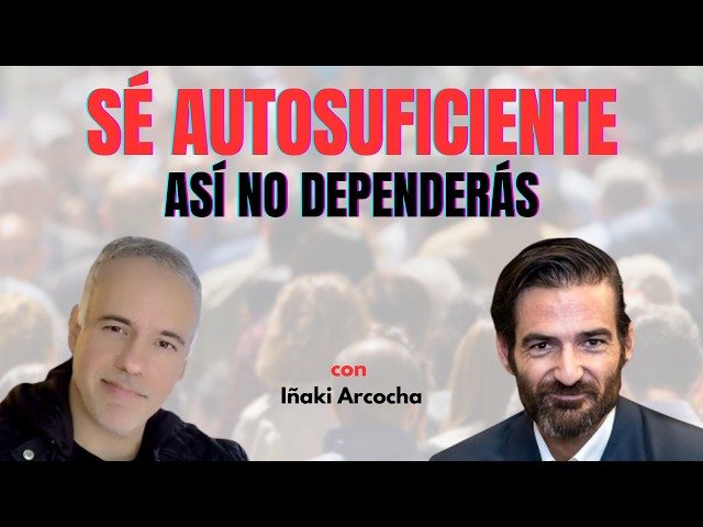 ¿Por qué debemos ser autosuficientes?