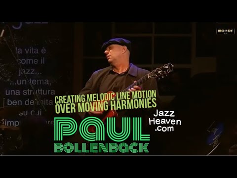 Paul Bollenback Masterclass: Creating Melodic Line Motion over Moving Harmonies LIVE JAZZHEAVEN.COM