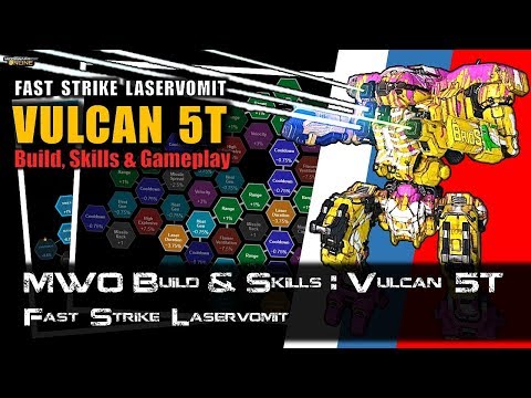 [BRxV] MWO Build & Skills : Fast Strike Laservomit Vulcan 5T