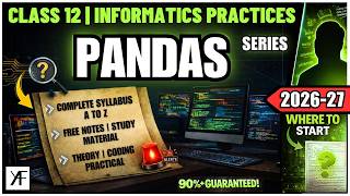 Class 12 IP - Data Handling with Pandas | INFORMATICS PRACTICES (Code 065) | CBSE BOARDS 2026-27