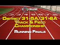 District 31-5A/31-6A Track & Field Championship - Running Finals