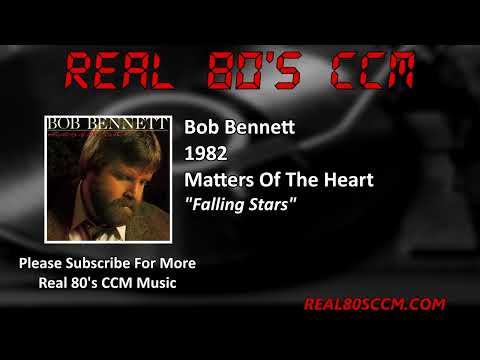 Bob Bennett - Falling Stars