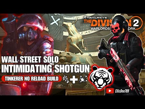 Wall Street SOLO | INTIMIDATING Shotgun Tinkerer Build - The Division 2: WONY DLC