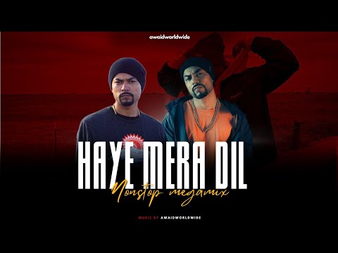 Haye Mera Dil (Bohemia Non-Stop Megamix) | Bohemia ft. Alfaaz | Prod. By AWAID | Roo Roo Ke Arza