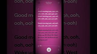 Good morning | Kanye west | #kanye #hiphop #music #rap #song #lyrics #lyricsvideo #songs #kanyewest