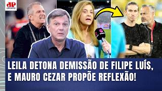 LEILA DETONOU! "Cara, isso que a ELA FALOU da DEMISSÃO do FILIPE LUÍS..." MAURO CEZAR COMENTA!