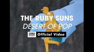 The Ruby Suns - Desert Of Pop [OFFICIAL VIDEO]