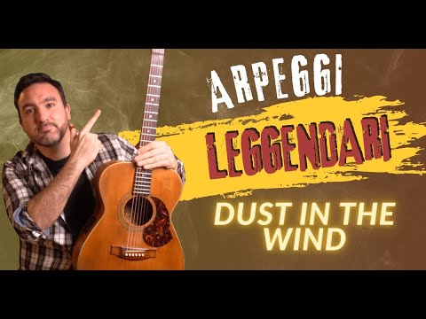 Dust in the Wind – Arpeggio Chitarra Tutorial + Playalong | Arpeggi Leggendari