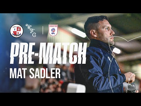 Vor dem Spiel: Mat Sadler blickt voraus auf das Auswärtsspiel gegen Crawley Town