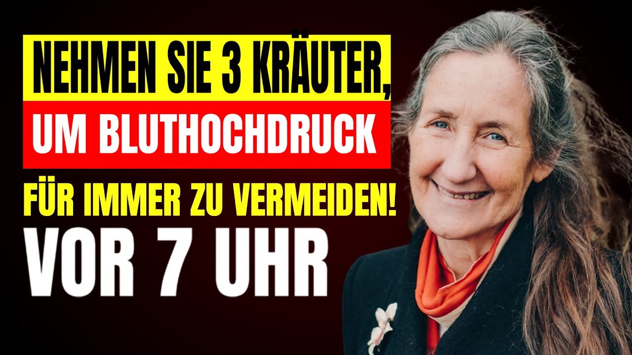 3 Wunderkräuter zur Sofortigen Senkung von Blutdruck & Arterien – Barbara O'Neills Geheimnisse