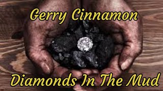Diamonds In The Mud - Gerry Cinnamon