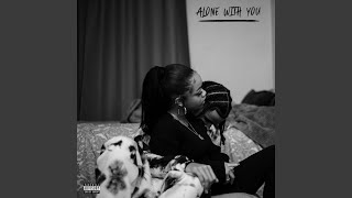 Alone With You