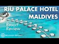 Riu Palace Hotel Maldives TOUR REVIEW TRAVEL VLOG