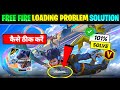 Free Fire Loading Problem Free Fire Kyon Nahin Chal Raha Hai FF Loading Problem FF Not Open