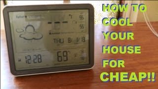 How To Cool Your House For 42 Cents A Day - Without A/C !!