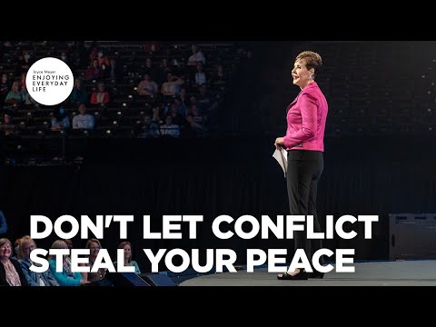 Don't Let Conflict Steal Your Peace - Pt 1 | Enjoying Everyday Life | Joyce Meyer