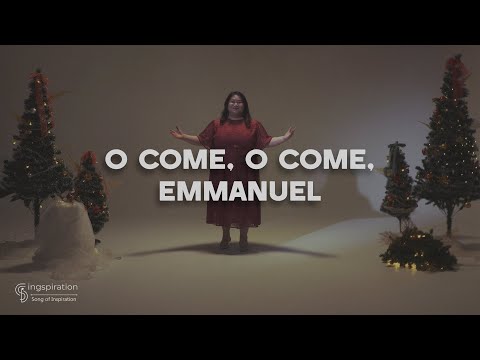 O COME, O COME, EMMANUEL (O, DATANGLAH IMANUEL)