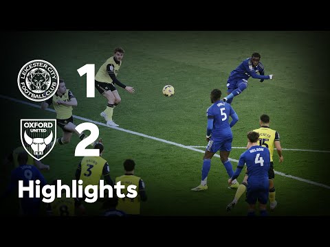 HIGHLIGHTS | Leicester City 1-2 Oxford United | Home Defeat For The Foxes