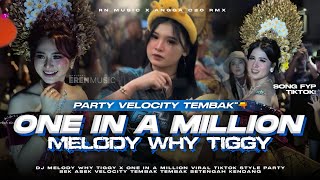 Download lagu DJ ONE IN A MILLION X MELODY WHY TIGGY REMIX FYP TIKTOK STYLE SEK ASEK VELOCITY🔫 BY ANGGA C20 RMX mp3
