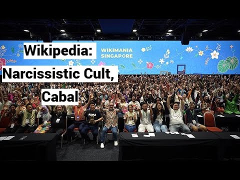 Wikipedia: Narcissistic Cult, Cabal EXPOSED: How Wikipedia is Poisoning AI