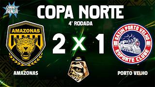 🔴 AMAZONAS X PORTO VELHO | AO VIVO COM IMAGENS | COPA NORTE 2026