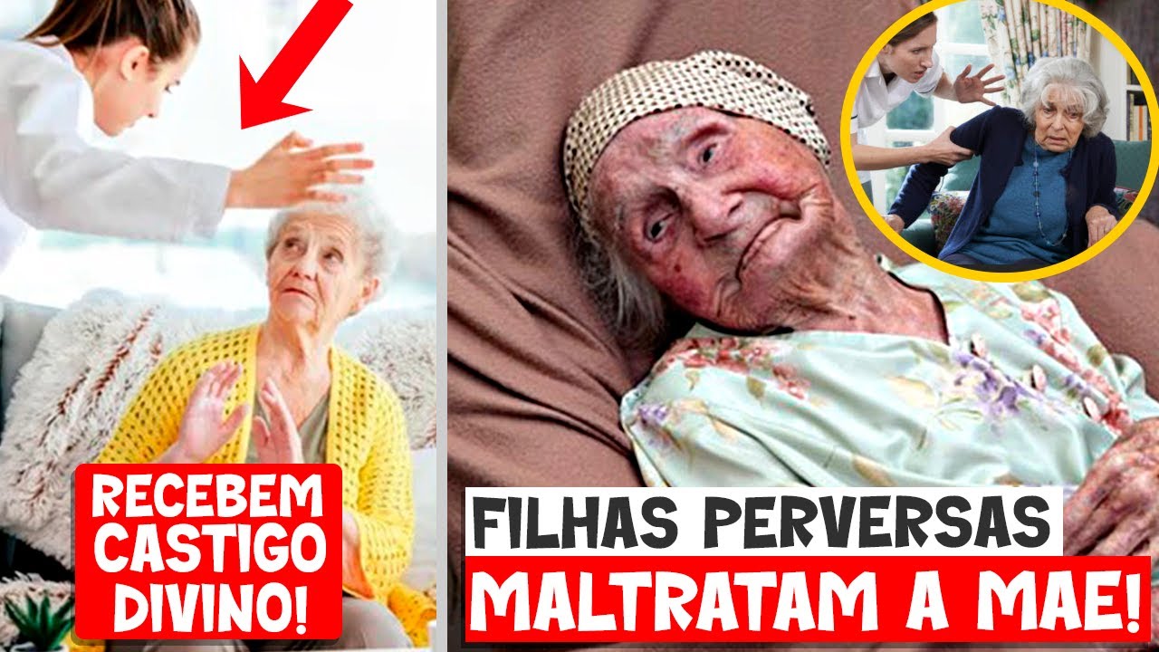 Filhas MALTRATAM sua mãe nos últimos anos de vida da senhora: Quando Se Arrependem é TARDE DEMAIS!