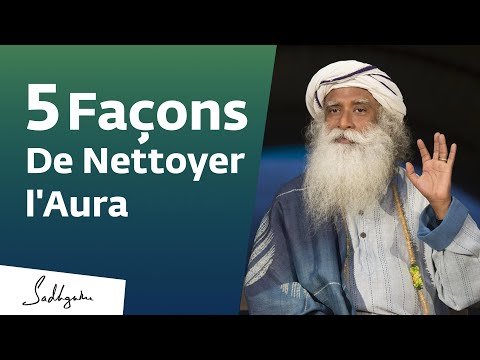 5 façons de nettoyer l'aura | Sadhguru Français