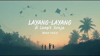 Download lagu Layang Layang Di Langit Senja - Nara Senja mp3