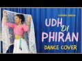 Udh Di Phiran - Dance Cover | Sunanda Sharma | Bilal Saeed | The Nachania | Wedding Choreography