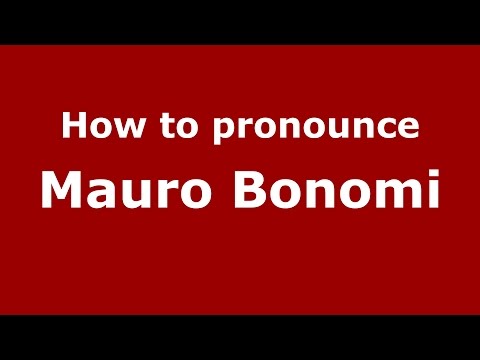 How to pronounce Mauro Bonomi (Italian/Italy)  - PronounceNames.com