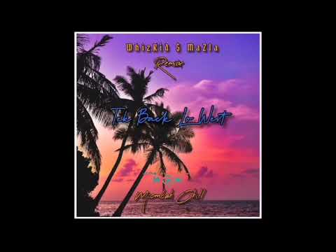 Dj Whizkid x Dj Mazla_-_Tek Back Lo West [Remix 2022]