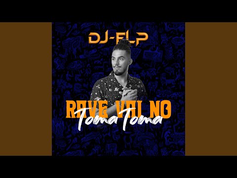 Rave Vai no Toma Toma