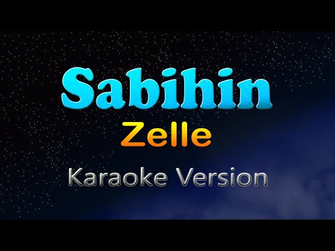 SABIHIN - Zelle (HD Karaoke)