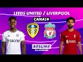 Le résumé de Leeds United / Liverpool - Premier League 2022-23 (31ème journée)