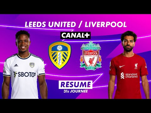 Le résumé de Leeds United / Liverpool - Premier League 2022-23 (31ème journée)