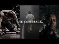 THE COMEBACK | Motivational Compilation (Featuring Marcus A. Taylor)
