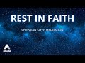 Rest In Faith Sleep Meditation By James