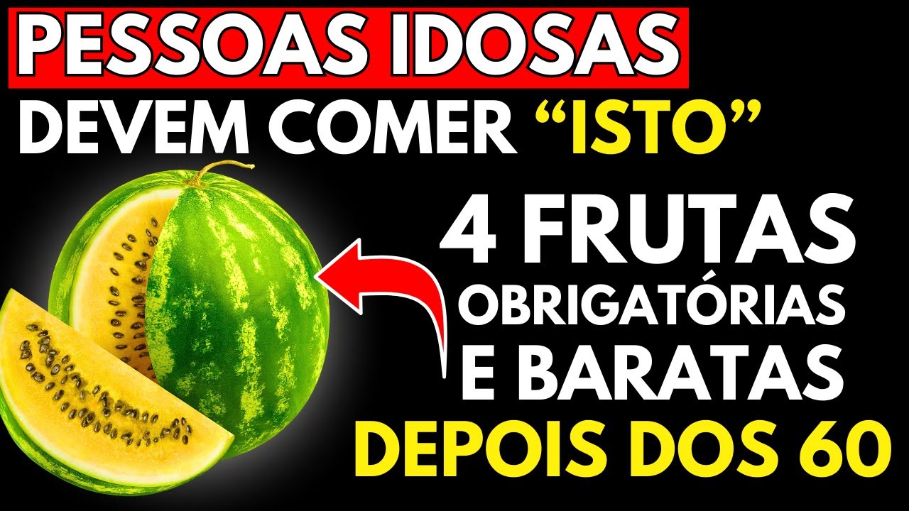4 Melhores FRUTAS BARATAS para quem tem MAIS DE 60 ANOS!