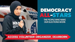 Democracy All Stars: Shams, Access Volunteer Organizer in Dearborn