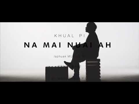 Na Mai Nuai Ah, #Worship LaThak, #khualpi