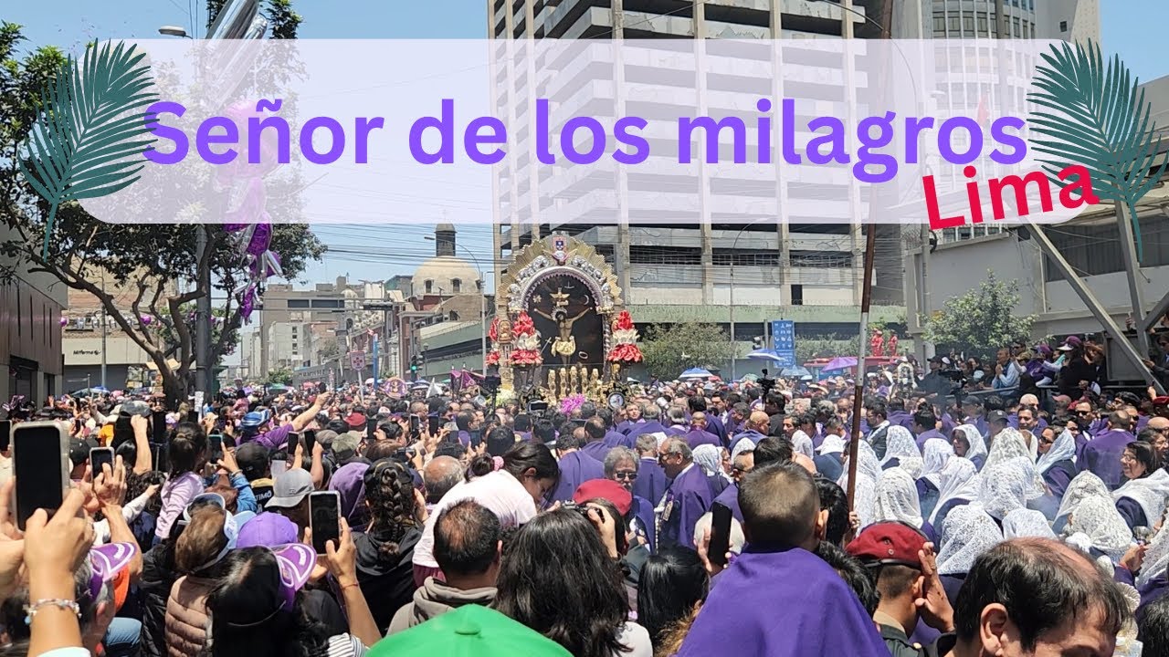 Señor de los Milagros 2025 – The Largest Religious Procession in Lima | Faith and Tradition in Peru
