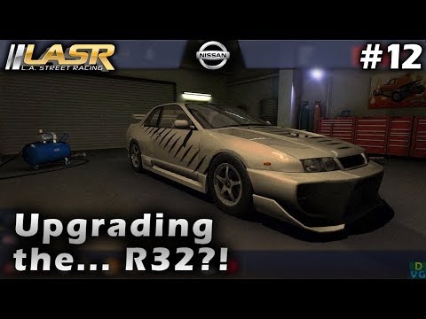 L.A. Street Racing | #12 - Upgrading the... R32?!