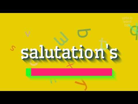 SALUTATION'S - HOW TO PRONOUNCE SALUTATION'S? #salutation's