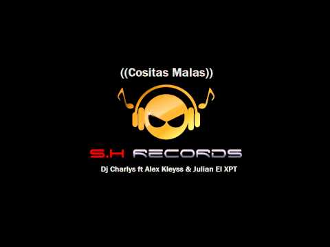 Cositas Malas (( Dj Charlys ft Ales Kleys & Julian