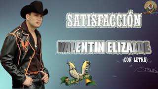 Valentin Elizalde / Satisfacción